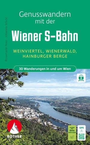 Pexa, Rosemarie / Johanna Stöckl. ROTHER Wanderbuch Genusswandern mit der Wiener S-Bahn. 30 Wanderungen in und um Wien - Weinviertel, Wienerwald, Hainburger Berge. Inkl. GPS-Tracks zum Download. Bergverlag Rother, 2026.