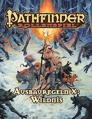 Augunas, Alexander / Keeley, Jason et al. Pathfinder Ausbauregeln X: Wildnis (Taschenbuch). Ulisses Spiel & Medien, 2019.
