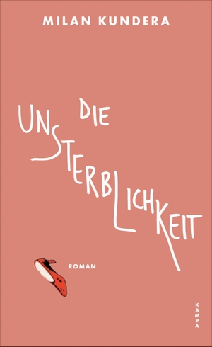 Kundera, Milan. Die Unsterblichkeit. Kampa Verlag, 2026.