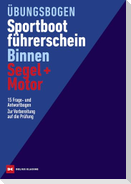 Übungsbogen Sportbootführerschein Binnen Segel/Motor