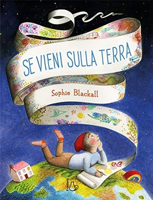 Blackall, Sophie. Se vieni sulla terra. Il Castoro, 2020.