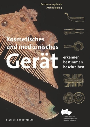Weller, Ulrike / Kaiser, Hartmut et al. Kosmetisches und medizinisches Gerät - Erkennen - Bestimmen - Beschreiben. Deutscher Kunstverlag, 2016.