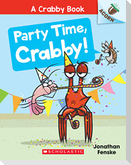 Party Time, Crabby!: An Acorn Book (a Crabby Book #6)