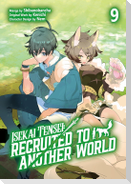 Isekai Tensei: Recruited to Another World: Volume 9 (Manga)