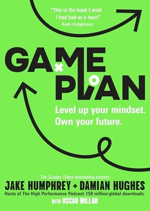 Humphrey, Jake / Hughes, Damian et al. Game Plan - Level Up Your Mindset. Own Your Future.. Inklore, 2026.