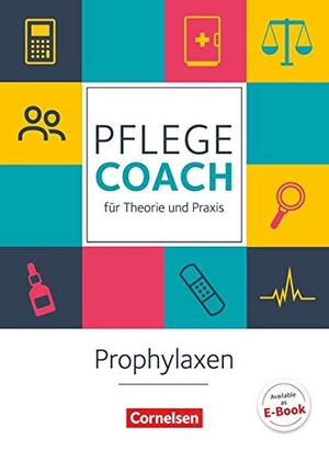 Pennekamp, Sigrid / Pongrac, Lars et al. In guten Händen - Pflege-Coach für Theorie und Praxis: Prophylaxen. Arbeitsbuch - Fachbuch. Cornelsen Verlag GmbH, 2015.