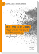 The Three Ps of Liberty
