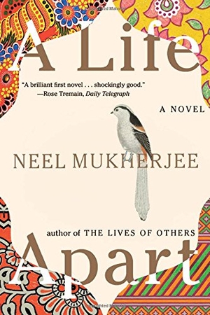 Mukherjee, Neel. A Life Apart. W. W. Norton & Company, 2016.