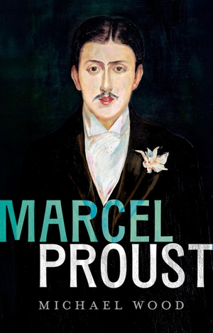 Wood, Michael. Marcel Proust. Oxford University Press, 2026.