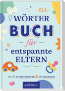 Wörterbuch für entspannte Eltern