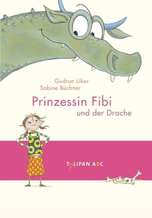 Likar, Gudrun. Prinzessin Fibi und der Drache. Tulipan Verlag, 2009.