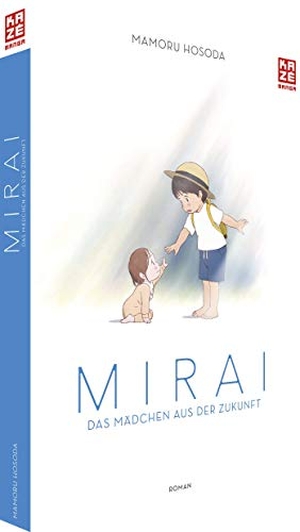 Hosoda, Mamoru. Mirai - Das Mädchen aus der Zukunft. Kazé Manga, 2019.