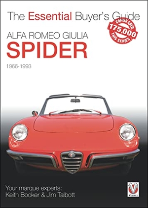 Booker, Keith / Jim Talbott. Alfa Romeo Giulia Spider - The Essential Buyer's Guide. Veloce Publishing, 2006.