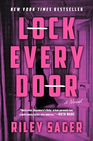 Sager, Riley. Lock Every Door - A Novel. Penguin LLC  US, 2019.