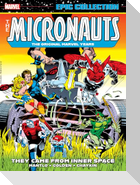 Micronauts Epic Collection: The Original Marvel Years - They Came from Inner Space