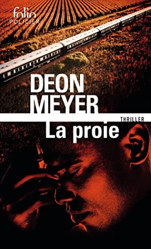 Meyer, Deon. La Proie. Gallimard, 2021.