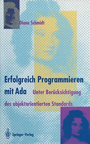 Schmidt, Diana. Erfolgreich Programmieren mit Ada - Unter Berücksichtigung des objektorientierten Standards. Springer Berlin Heidelberg, 1994.