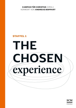 Campus für Christus (Hrsg.). The Chosen Experience - Staffel 1. SCM Brockhaus, R., 2022.