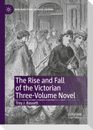 The Rise and Fall of the Victorian Three-Volume Novel
