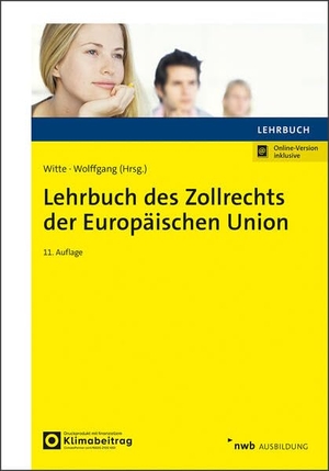 Witte, Karina / Benedikt, Wemmer et al. Lehrbuch des Zollrechts der Europäischen Union. NWB Verlag, 2025.