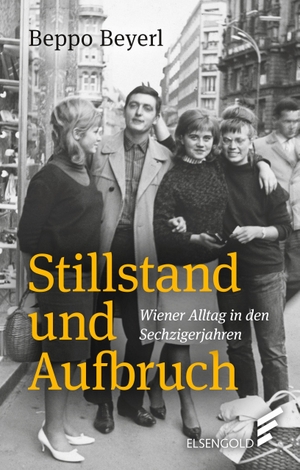 Beyerl, Beppo. Stillstand und Aufbruch - Wiener Alltag in den Sechzigerjahren. ELSENGOLD Verlag, 2026.