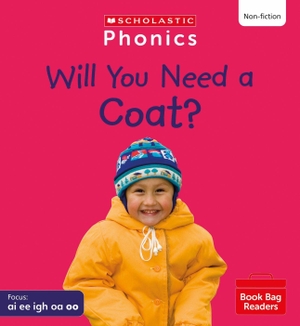 Betts, Helen. Will You Need a Coat? (Set 5). Scholastic, 2023.