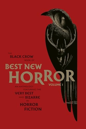 Blake, Olivie / Campbell, Ramsey et al. The Black Crow Book of Best New Horror Volume 1. Watkins Media, 2026.