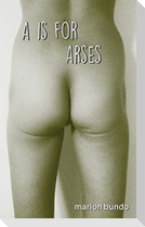 A is for Arses