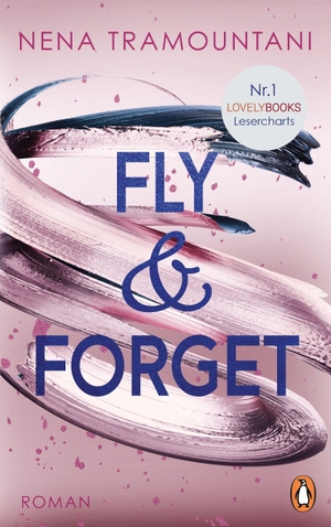 Tramountani, Nena. Fly & Forget - Roman. Die Nr. 1 der Lovelybooks Lesercharts!. Penguin TB Verlag, 2021.