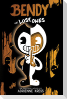 The Lost Ones (Bendy and the Ink Machine, Book 2)