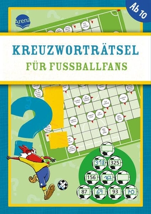 Deike. Kreuzworträtsel für Fußball-Fans - Fußball-Knobelspaß ab 10 Jahren mit Kreuzworträtseln, Gitterrätseln, Suchbildern und Fußballwissen. Arena Verlag GmbH, 2026.