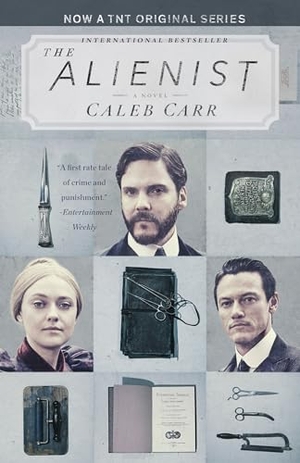 Carr, Caleb. The Alienist (TNT Tie-In Edition). Random House Publishing Group, 2017.