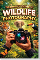 Wildlife Photography Beginners Guide
