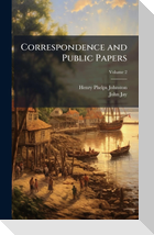 Correspondence and Public Papers