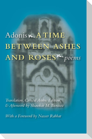 Time Between Ashes & Roses