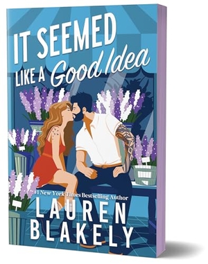 Blakely, Lauren. It Seemed Like a Good Idea (Deluxe Edition). Sourcebooks, 2026.