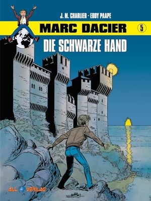 Paape, Eddy / Jean-Michel Charlier. Marc Dacier 5 - Die schwarze Hand. All Verlag, 2025.