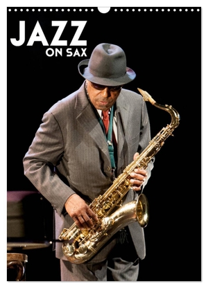 Le Gall photographe, Hervé. Jazz on sax (Calendrier mural 2024 DIN A3 horizontal), CALVENDO calendrier mensuel - Saxophone, le souffle du jazz. Calvendo, 2023.