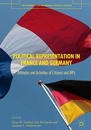 Gabriel, Oscar W. / Suzanne S. Schüttemeyer et al (Hrsg.). Political Representation in France and Germany - Attitudes and Activities of Citizens and MPs. Springer International Publishing, 2018.