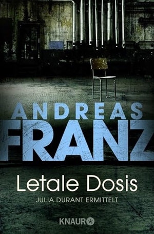 Franz, Andreas. Letale Dosis. Knaur Taschenbuch, 2000.