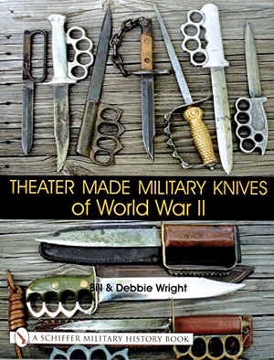 Wright. Theater Made Military Knives of World War II. Schiffer Publishing, 2001.