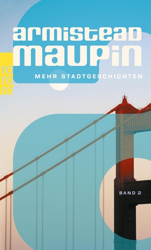 Maupin, Armistead. Mehr Stadtgeschichten. Rowohlt Taschenbuch Verlag, 2005.