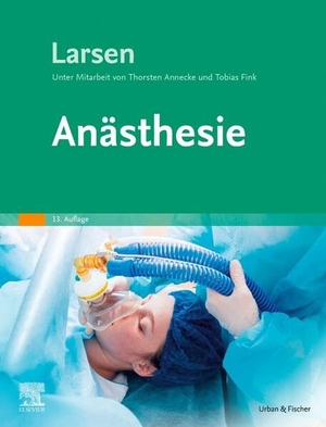 Larsen, Reinhard (Hrsg.). Anästhesie. Urban & Fischer/Elsevier, 2026.
