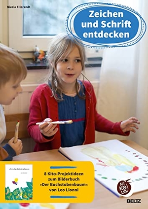 Filbrandt, Nicole. Zeichen und Schrift entdecken - 8 Kita-Projektideen zum Bilderbuch »Der Buchstabenbaum« von Leo Lionni. Beltz Verlagsgruppe, 2021.