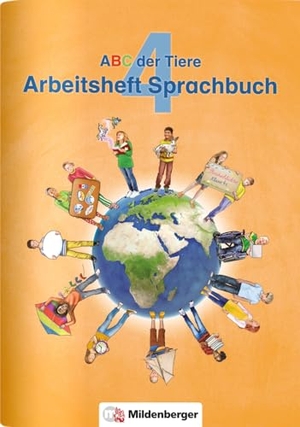Kuhn, Klaus / Mrowka-Nienstedt, Kerstin et al. ABC der Tiere 4 - Arbeitsheft Sprachbuch · Neubearbeitung. Mildenberger Verlag GmbH, 2018.