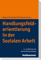 Handlungsfeldorientierung in der Sozialen Arbeit