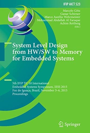 Götz, Marcelo / Gunar Schirner et al (Hrsg.). System Level Design from HW/SW to Memory for Embedded Systems - 5th IFIP TC 10 International Embedded Systems Symposium, IESS 2015, Foz do Iguaçu, Brazil, November 3¿6, 2015, Proceedings. Springer International Publishing, 2018.