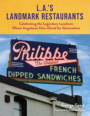 Geary, George. L.A.'s Landmark Restaurants - Celebrating the Legendary Locations Where Angelenos Have Dined for Generations. Santa Monica Press, 2023.