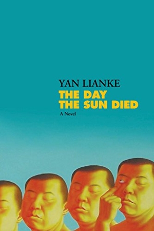 Lianke, Yan. The Day the Sun Died. Grove Atlantic, 2018.