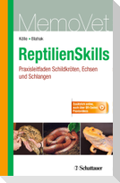 ReptilienSkills - Praxisleitfaden Schildkröten, Echsen und Schlangen